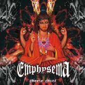 Emphysema : Cheeses Christ